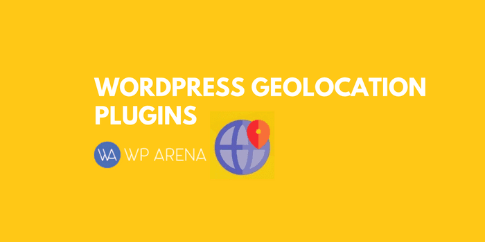 Best WordPress Geolocation Plugins: GeoTargeting Your Content