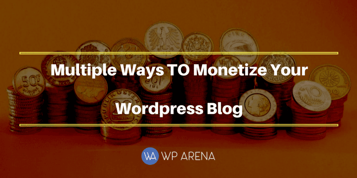 12 Ways To Monetize Your WordPress Blog