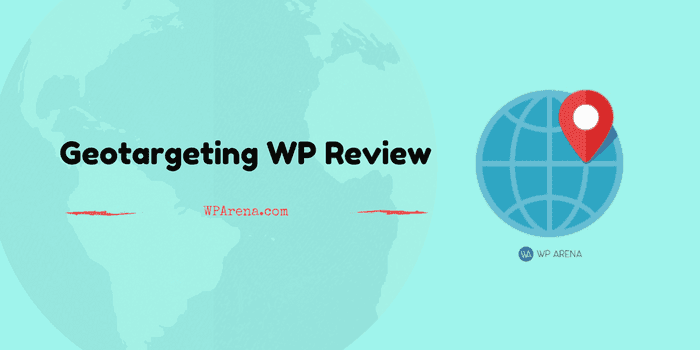 Geotargeting WP Review: The Best WordPress Geotargeting Plugin