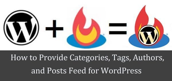 How to Provide Categories, Tags, Authors, and Posts Feed for WordPress