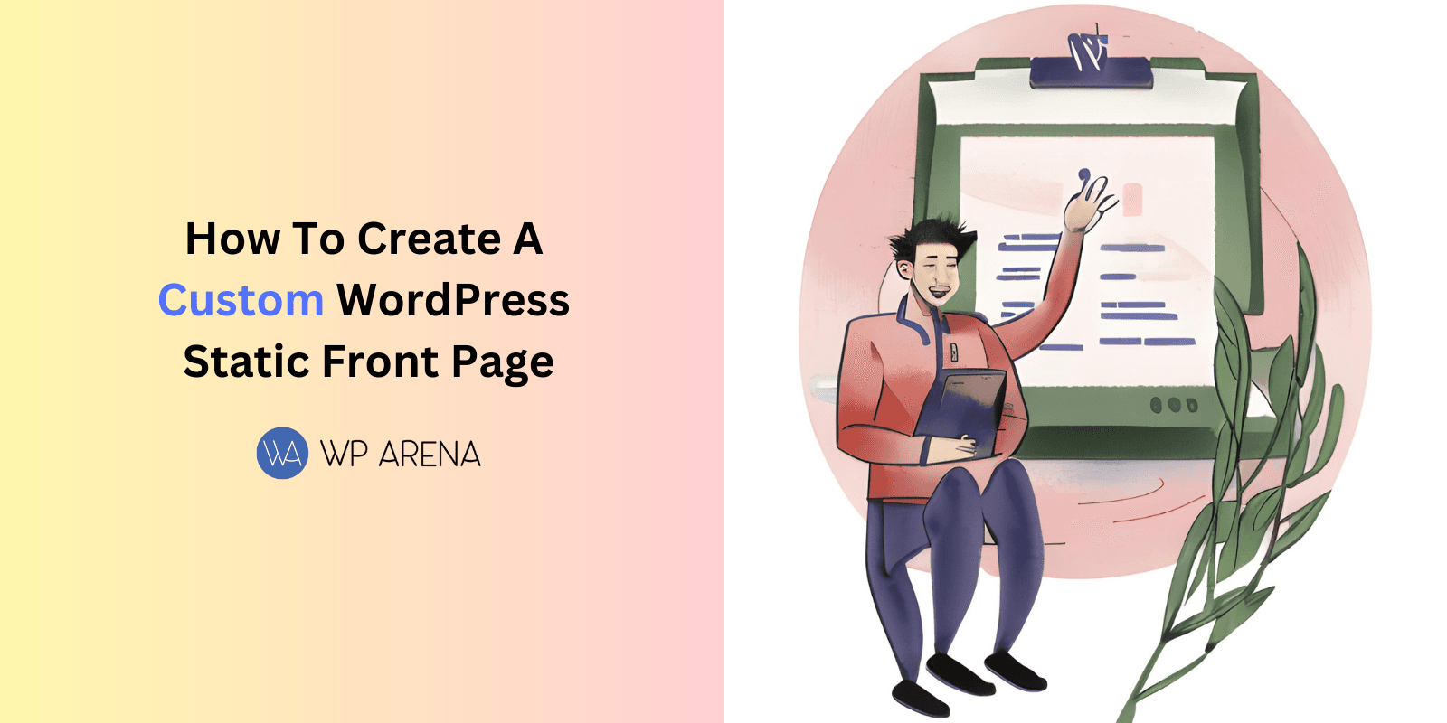 How To Create A Custom WordPress Static Front Page