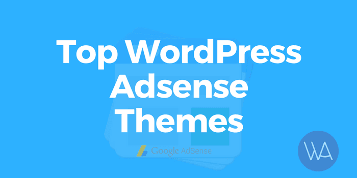 WordPress AdSense Themes: Advertising Layouts and Features
