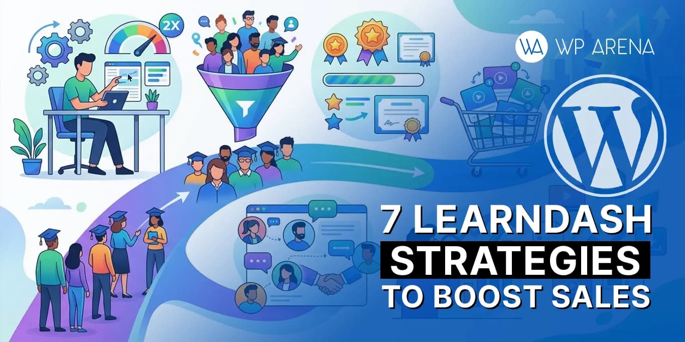 How to Sell More Online Courses with LearnDash Strategies.