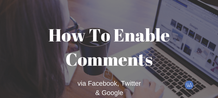 How To Enable Comments