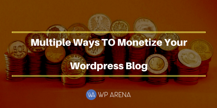 12 Ways To Monetize Your WordPress Blog