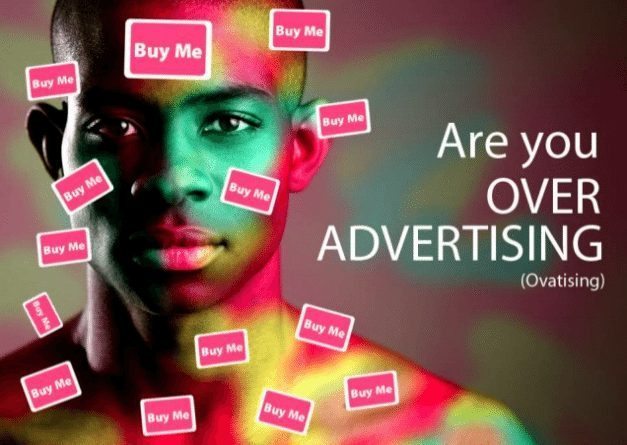 Are you Over Advertising (ovatising)