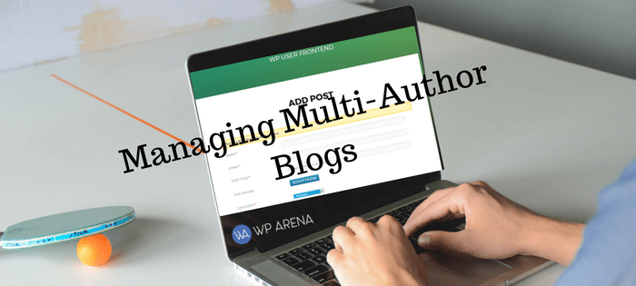 WP User Frontend Pro Review: Managing Multi-Author Blogs