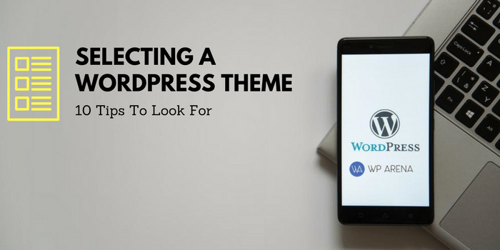 10 Things to look for when Selecting a WordPress Theme