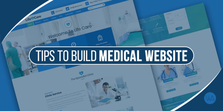 7 Tips To Build a Medical Website